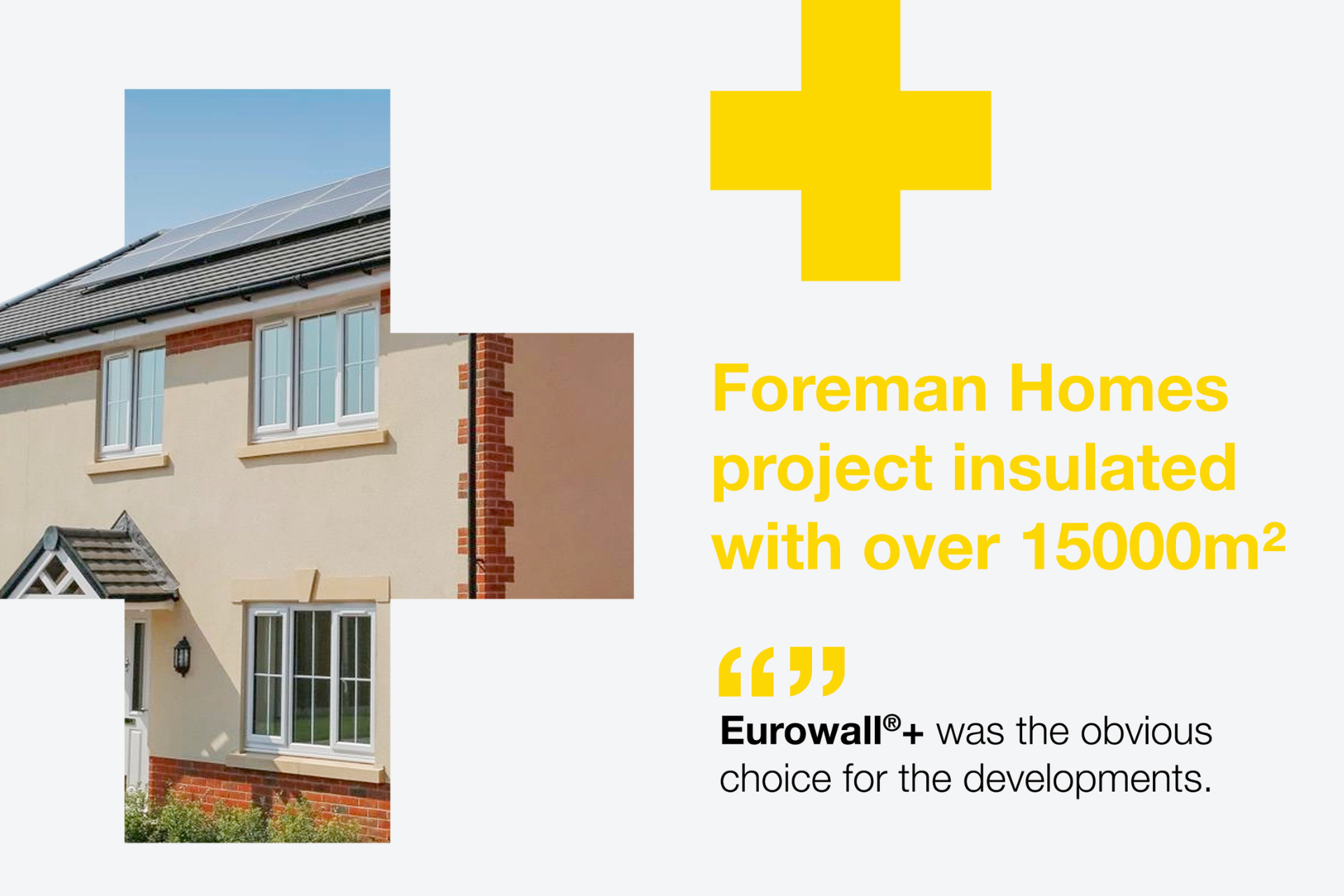 Eurowall + full fill insulation boards fulfil housebuilders’ needs